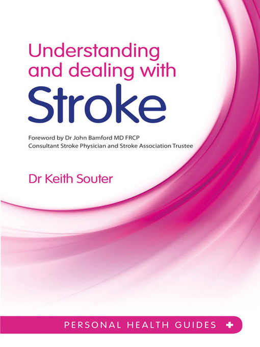 Title details for Understanding and Dealing with Stroke by Keith Souter - Available